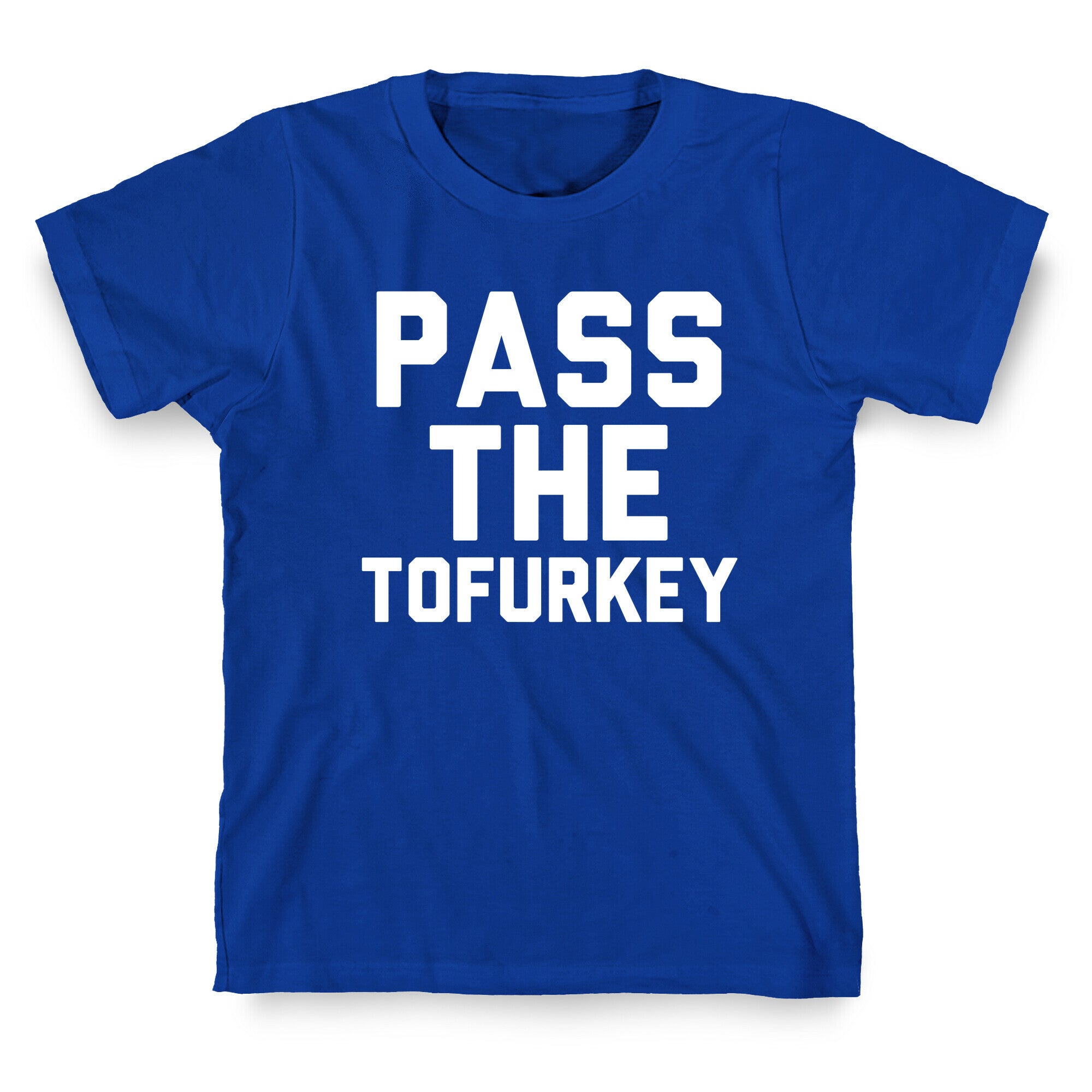 Pass the Tofurkey T-Shirt